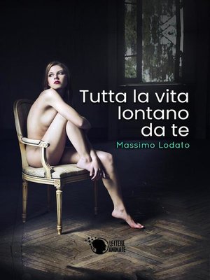 cover image of Tutta la vita lontano da te